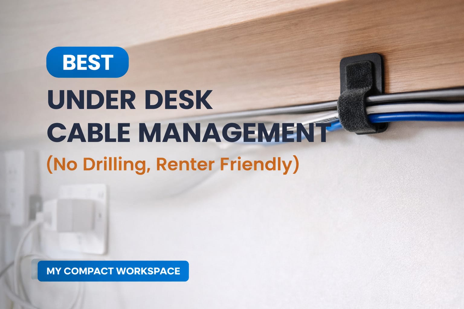 Best Under Desk Cable Management (No Drilling) – Adhesive Cable Clips